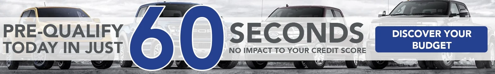 Pre-Qualify In Just 60 Seconds