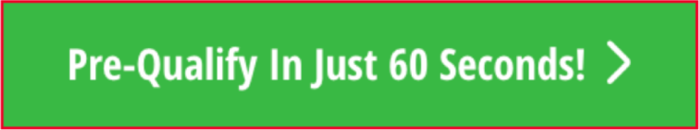 Pre-Qualify In Just 60 Seconds